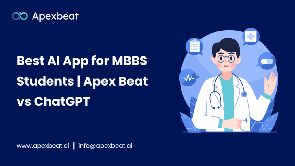 Best AI app for MBBS students comparing ApexBeat vs ChatGPT