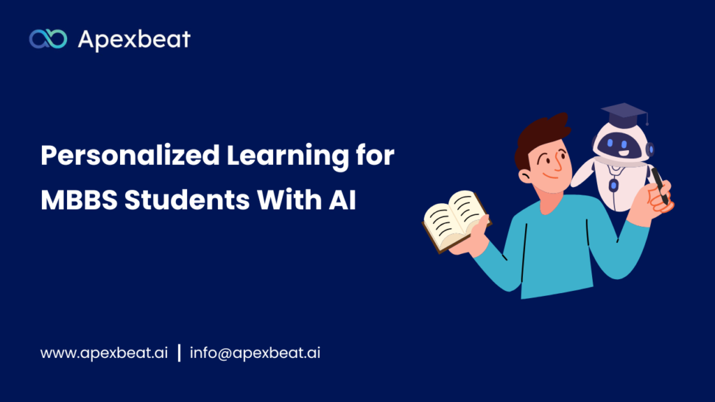 Personalized Learning for MBBS Students With AI